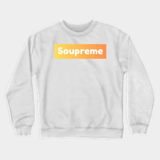 Soupreme Crewneck Sweatshirt